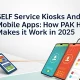 Self service Kiosks and Mobile Apps How PAK HMS Makes It Work in 2025