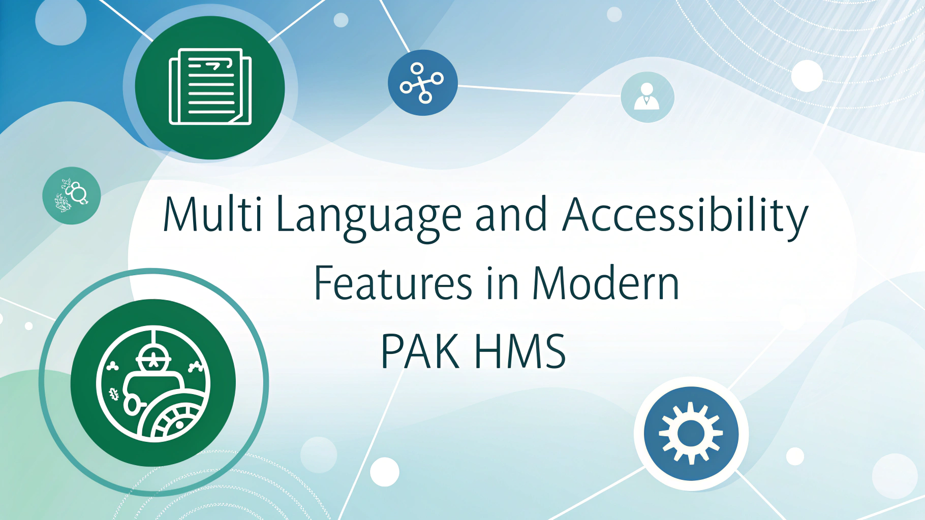 Multi language and Accessibility Features in Modern PAK HMS